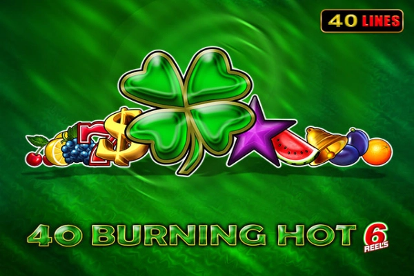 00025 40 burning hot 6 reels